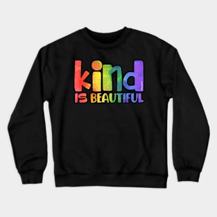 Kind is Beautiful Crewneck Sweatshirt